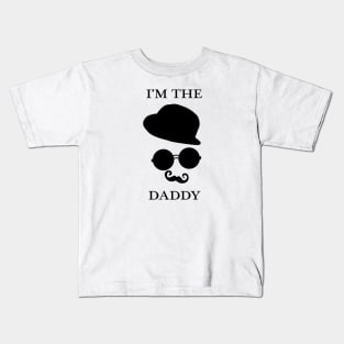 i'm the daddy Kids T-Shirt